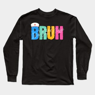 cute Bruh We Out Nurse End Of School Year Teacher Summer Long Sleeve T-Shirt